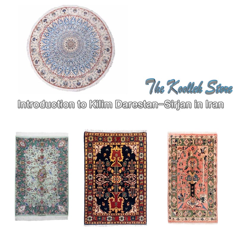 Introduction to Kilim Darestan-Sirjan in Iran,Kilim Darestan-Sirjan in Iran,Kilim Sirjan, Yarn Kilim Sirjan, Kilim Carpet and Carpet, Kilim Weaving, Kilim Map, Kilim Carpet, Kilim Carpet Design