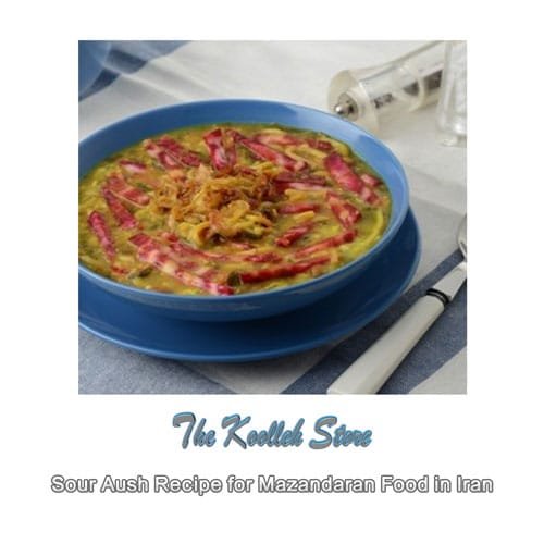 Sour Aush Recipe for Mazandaran Food in Iran, Cooking, how to prepare local food, how to prepare stew, stew, local persian bread, local persian dessert, kuku local persian