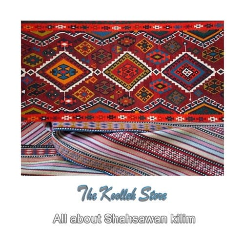 All about Shahsawan kilim , Shahsawan kilim, kilim weaving art, Iranian kilim weaving art, kilim, Koolleh magazine