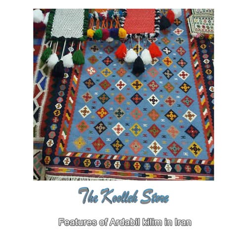 Features of Ardabil kilim in Iran , Export of Iranian kilim, handmade kilim, art of kilim, Koolleh site, Ardabil kilim in Iran