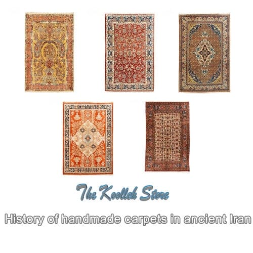 History of handmade carpets in ancient Iran, History of Iranian carpets, History of Iranian handmade carpets, handmade carpets, handmade carpets in Iran, Koolleh magazine