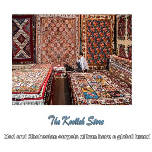 Mod and Ghohestan carpets of Iran have a global brand , Export of handmade carpets, production of handmade carpets, handmade art, Koolleh magazine, Mod and Ghohestan carpets of Iran