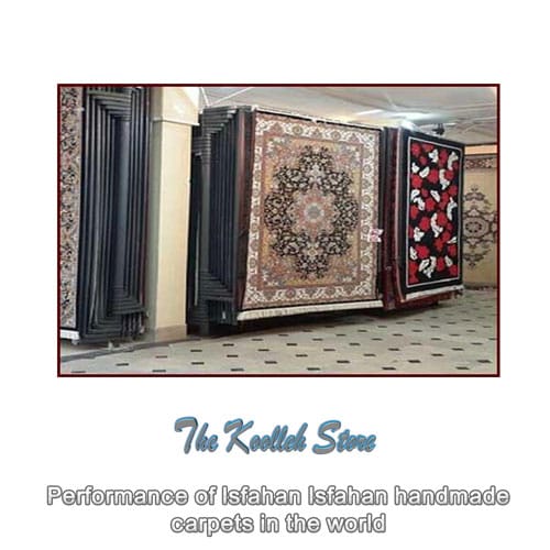 Performance of Isfahan Isfahan handmade carpets in the world , Isfahan Handmade Carpet Performance, Handmade Carpet, Handmade Art, Koolleh Website, Isfahan Handmade Carpet