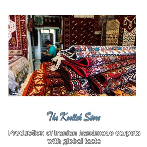 Production of Iranian handmade carpets with global taste , Export of handmade carpets, handmade carpets, handmade art, production of Iranian handmade carpets, Koolleh magazine