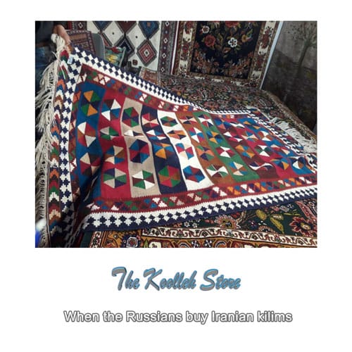 When the Russians buy Iranian kilims , Export of Iranian kilim, handmade kilim, kilim art, Koolleh site, Russians buy Iranian kilim