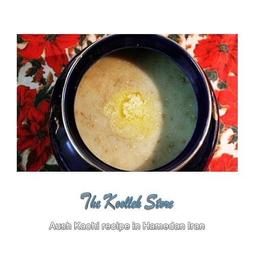 Aush Kachi recipe in Hamedan Iran, Cooking, how to prepare local food, how to prepare stew, stew, local persian bread, local persian dessert, kuku local persian