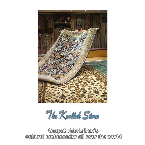 Carpet Tabriz Iran's cultural ambassador all over the world , Handmade carpets, specifications of handmade carpets, All silk carpets, Iran carpets, Tabriz handmade carpets Iranian cultural ambassador