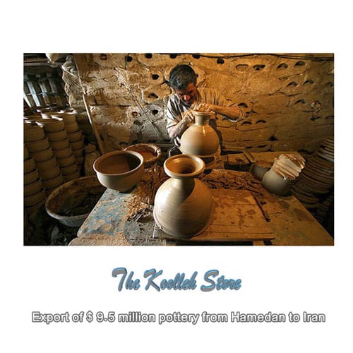 Export of $ 9.5 million pottery from Hamedan to Iran , Pottery, Handicrafts, Art of Pottery, Pottery and Ceramics, Pottery Export