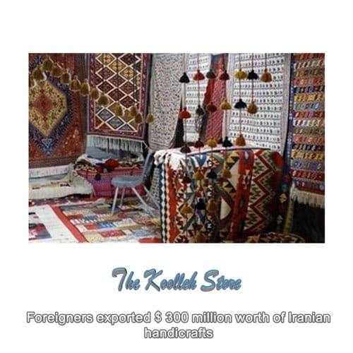 Foreigners exported $ 300 million worth of Iranian handicrafts , Handicrafts, Iranian handicrafts, Introduction of handicrafts, Types of handicrafts