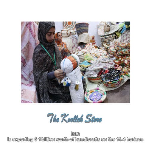 Iran is exporting $ 1 billion worth of handicrafts on the 14.4 horizon, All kinds of Iranian handicrafts, handicrafts, carpet weaving, kilim weaving, pottery, introduction of handicrafts, export of handicrafts