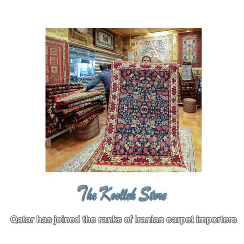 Qatar has joined the ranks of Iranian carpet importers , Handmade Carpets, Specifications of Handmade Carpets, All Silk Carpets, Iranian Carpets, Importers of Iranian Carpets