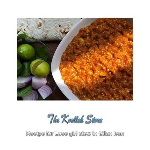 Recipe for Luce girl stew in Gilan Iran, Cooking, how to prepare local food, how to prepare stew, stew, local persian bread, local persian dessert, kuku local Persian
