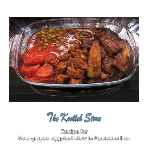 Recipe for Sour grapes eggplant stew in Hamedan Iran, Cooking, how to prepare local food, how to prepare stew, stew, local persian bread, local persian dessert, kuku local persian