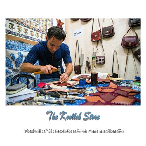 Revival of 10 obsolete arts of Fars handicrafts, Types of Iranian handicrafts, handicrafts, Iranian handicrafts, introduction of handicrafts, Fars handicrafts