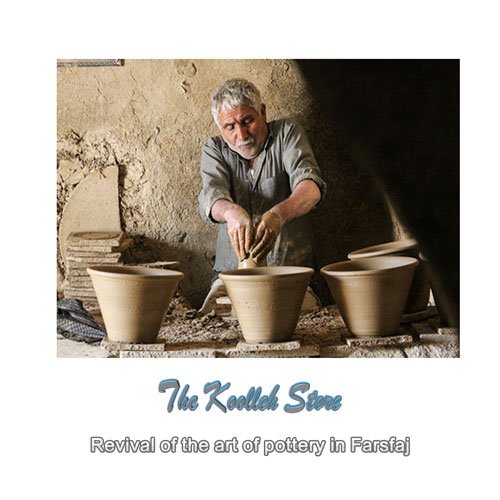 Revival of the art of pottery in Farsfaj,How to make pottery dish, pottery, handicrafts, pottery art, pottery and ceramics