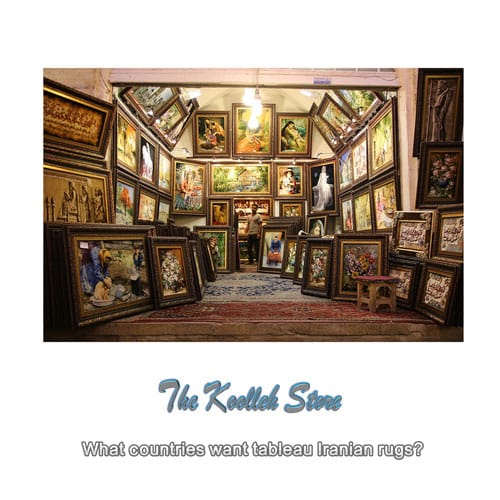 What countries want tableau Iranian rugs? , tableau Persian carpet, production of tableau handmade carpet, handmade art, tableau handmade carpet