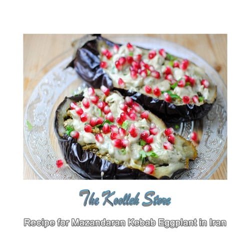 Recipe for Mazandaran Kebab Eggplant in Iran, Cooking, how to prepare local food, how to prepare stew, stew, local persian bread, local persian dessert, kuku local persian