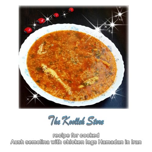 recipe for cooked Aush semolina with chicken legs Hamadan in Iran, Cooking, how to prepare local food, how to prepare stew, stew, local persian bread, local persian dessert, kuku local persian
