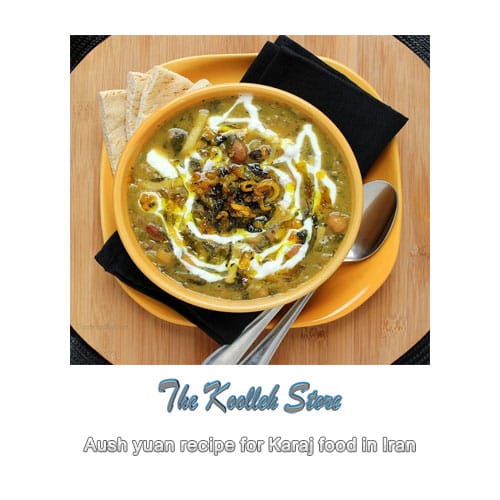 Aush yuan recipe for Karaj food in Iran, Cooking, how to prepare local food, how to prepare stew, stew, local persian bread, local persian dessert, kuku local persian