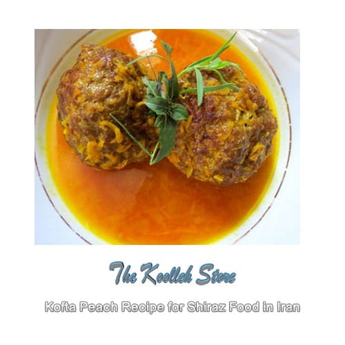 Kofta Peach Recipe for Shiraz Food in Iran, Cooking, how to prepare local food, how to prepare stew, stew, local persian bread, local persian dessert, kuku local persian