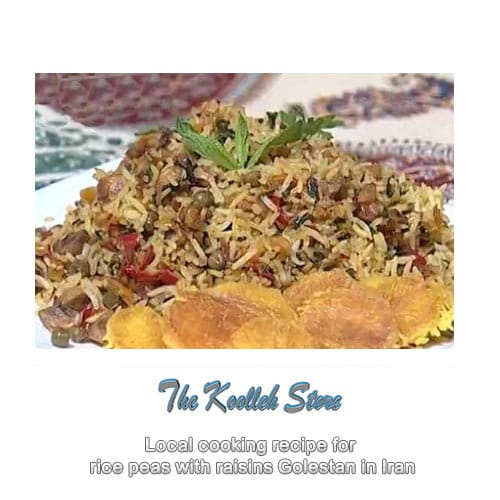 Local cooking recipe for rice peas with raisins Golestan in Iran, Cooking, how to prepare local food, how to prepare stew, stew, local persian bread, local persian dessert, kuku local persian