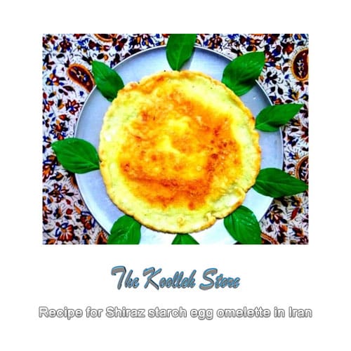 Recipe for Shiraz starch egg omelette in Iran, Cooking, how to prepare local food, how to prepare stew, stew, local persian bread, local persian dessert, kuku local persian