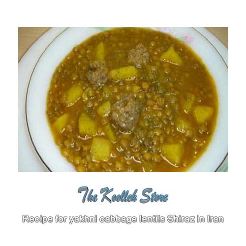 Recipe for yakhni cabbage lentils Shiraz in Iran, Cooking, how to prepare local food, how to prepare stew, stew, local persian bread, local persian dessert, kuku local persian